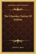 The Cherokee Nation Of Indians