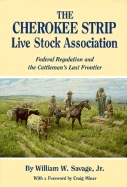 The Cherokee Strip Live Stock Association: Federal Regulation and the Cattleman's Last Frontier