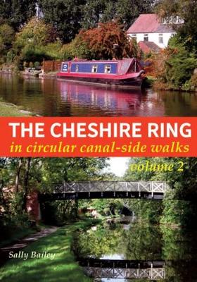 The Cheshire Ring: In Circular Canal-Side Walks - Bailey, Sally