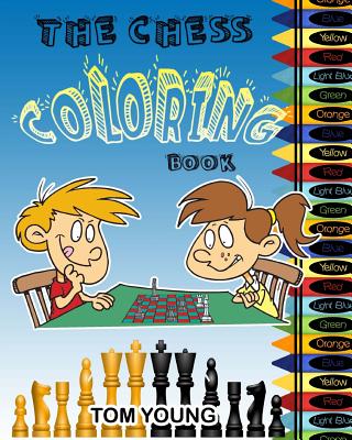 The Chess Coloring Book: Learn about chess while being creative coloring each chess related design. Included is a description of each chess piece. A great way for kids to learn an old game. - Young, Tom