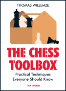 The Chess Toolbox: Practical Techniques Everyone Should Know