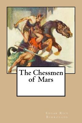 The Chessmen of Mars - Burroughs, Edgar Rice