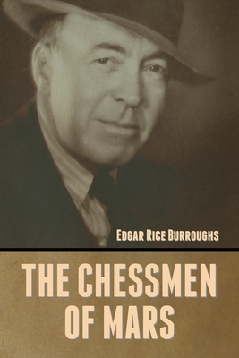 The Chessmen of Mars - Burroughs, Edgar Rice