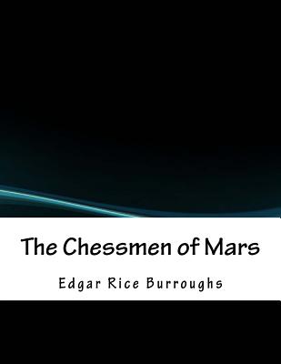 The Chessmen of Mars - Burroughs, Edgar Rice