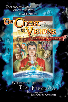 The Chest of Visions: Secrets of Caperston - Ferguson, Tim, and Tangredi, Frank (Foreword by), and Gutierrez, Jose Carlos (Foreword by)