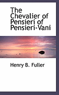 The Chevalier of Pensieri of Pensieri-Vani