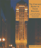 The Chicago Board of Trade Building: A Building Book from the Chicago Architecture Foundation