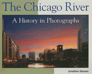 The Chicago River: A History in Pictures