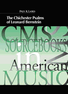 The Chichester Psalms of Leonard Bernstein - Laird, Paul R