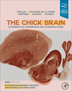 The Chick Brain in Stereotaxic Coordinates and Alternate Stains: Featuring Neuromeric Divisions and Mammalian Homologies