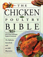 The Chicken and Poultry Bible: The Definitive Sourcebook, with Over 800 Illustrations