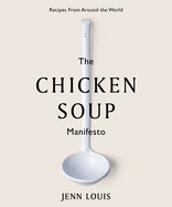 The Chicken Soup Manifesto: Recipes from around the world