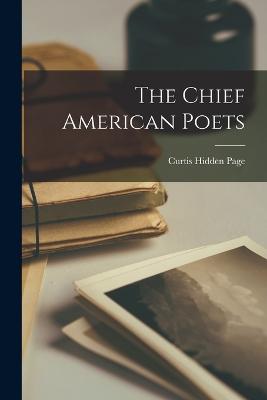 The Chief American Poets - Page, Curtis Hidden