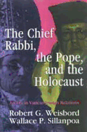 The Chief Rabbi, the Pope, and the Holocaust: An Era in Vatican-Jewish Relationships