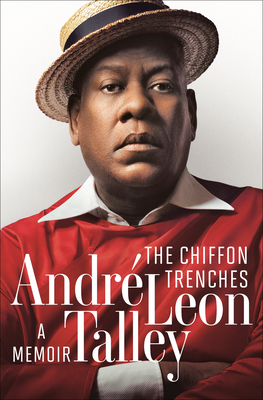 The Chiffon Trenches: A Memoir - Talley, Andr Leon