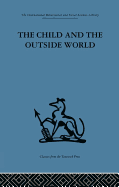 The Child and the outside World: Studies in Developing Relationships