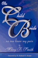 The Child Bride: And No One Knew My Pain