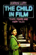 The Child in Film: Tears, Fears, and Fairy Tales