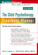The Child Psychotherapy Treatment Planner - Jongsma, Arthur E, and Peterson, L Mark, and McInnis, William P