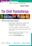 The Child Psychotherapy Treatment Planner - Jongsma, Arthur E, and Peterson, L Mark, and McInnis, William P