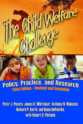 The Child Welfare Challenge: Policy, Practice, and Research - Whittaker, James K