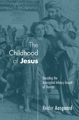 The Childhood of Jesus - Aasgaard, Reidar