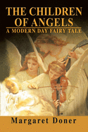 The Children of Angels: A Modern Day Fairy Tale