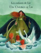 The Children of Lir in French and English - Casey, Dawn, and Mayo, Diana (Illustrator)