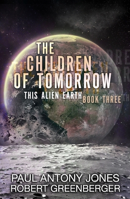 The Children of Tomorrow - Greenberger, Robert, and Jones, Paul Antony