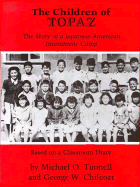 The Children of Topaz: The Story of a Japanese-American Internment Camp: Based on a Classroom Diary