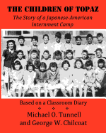 The Children of Topaz: The Story of a Japanese-American Internment Camp Based on a Classroom Diary