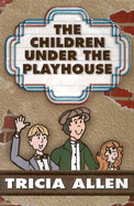 The Children Under the Playhouse