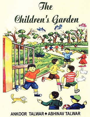 The Children's Garden - Talwar, Ankoor, and Talwar, Abhinav