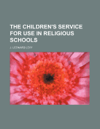 The Children's Service for Use in Religious Schools