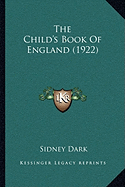 The Child's Book Of England (1922) - Dark, Sidney