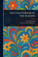 The Child's Book of the Seasons