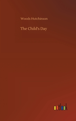 The Child's Day - Hutchinson, Woods