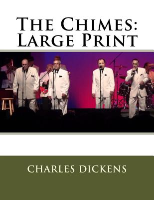 The Chimes: Large Print - Dickens, Charles