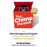 The Chimp Paradox Lib/E: The Mind Management Program to Help You Achieve Success, Confidence, and Happiness