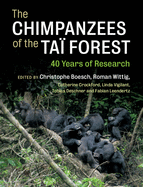 The Chimpanzees of the Ta? Forest: 40 Years of Research