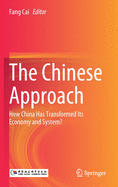 The Chinese Approach: How China Has Transformed Its Economy and System?