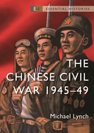 The Chinese Civil War: 1945-49