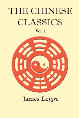The Chinese Classics: Volume 1 - Legge, James