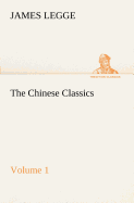 The Chinese Classics: with a translation, critical and exegetical notes, prolegomena and copious indexes (Shih ching. English) - Volume 1