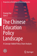 The Chinese Education Policy Landscape: A Concept-Added Policy Chain Analysis