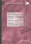 The Chinese Global Dream, Volume II: Latin America, the Final Hurdle?