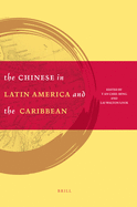 The Chinese in Latin America and the Caribbean