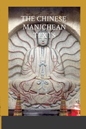 The Chinese Manichean Texts: English Translation