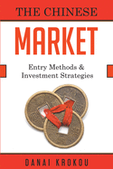 The Chinese Market: Entry Methods & Investment Strategies