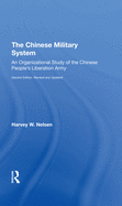 The Chinese Military System: An Organizational Study Of The Chinese People's Liberation Armysecond Edition, Revised And Updated